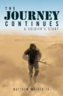 Image for The Journey Continues : A Soldiers&#39; Story