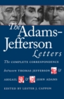 Image for Adams-Jefferson Letters: The Complete Correspondence Between Thomas Jefferson and Abigail and John Adams