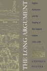 Image for Long Argument: English Puritanism and the Shaping of New England Culture, 1570-1700