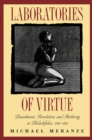 Image for Laboratories of Virtue: Punishment, Revolution, and Authority in Philadelphia, 1760-1835