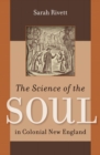 Image for The science of the soul in colonial New England