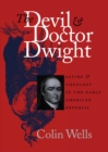 Image for Devil and Doctor Dwight: Satire and Theology in the Early American Republic