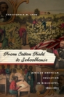 Image for From Cotton Field to Schoolhouse: African American Education in Mississippi, 1862-1875