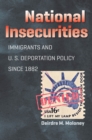 Image for National Insecurities: Immigrants and U.S. Deportation Policy since 1882