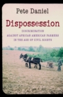Image for Dispossession: discrimination against African American farmers in the age of civil rights