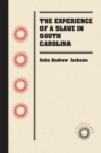 Image for The experience of a slave in South Carolina