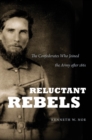 Image for Reluctant Rebels: The Confederates Who Joined the Army after 1861