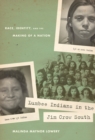 Image for Lumbee Indians in the Jim Crow South: Race, Identity, and the Making of a Nation