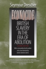 Image for Econocide: British Slavery in the Era of Abolition