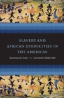 Image for Slavery and African ethnicities in the Americas: restoring the links
