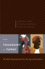 Image for From Toussaint to Tupac: The Black International since the Age of Revolution