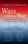 Image for Wars within a war: controversy and conflict over the American Civil War