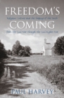 Image for Freedom&#39;s Coming: Religious Culture and the Shaping of the South from the Civil War Through the Civil Rights Era