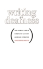 Image for Writing Deafness: The Hearing Line in Nineteenth-century American Literature