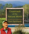 Image for Crossroads of the Natural World : Exploring North Carolina with Tom Earnhardt
