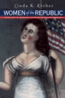Image for Women of the Republic: Intellect and Ideology in Revolutionary America