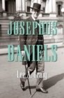 Image for Josephus Daniels: his life &amp; times