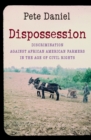 Image for Dispossession: discrimination against African American farmers in the age of civil rights