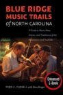 Image for Blue Ridge Music Trails of North Carolina : A Guide to Music Sites, Artists, and Traditions of the Mountains and Foothills