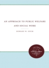 Image for An Approach to Public Welfare and Social Work
