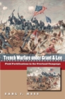 Image for Trench Warfare under Grant and Lee