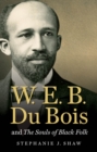 Image for W.E.B. Du Bois and The souls of black folk