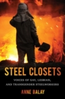 Image for Steel Closets : Voices of Gay, Lesbian, and Transgender Steelworkers