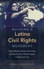 Image for Building a Latino Civil Rights Movement