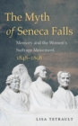 Image for The Myth of Seneca Falls