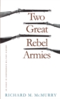 Image for Two Great Rebel Armies: An Essay in Confederate Military History