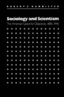 Image for Sociology and Scientism: The American Quest for Objectivity, 1880-1940
