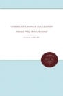 Image for Community Power Succession: Atlanta&#39;s Policy Makers Revisited