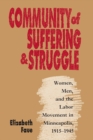 Image for Community of Suffering and Struggle: Women, Men, and the Labor Movement in Minneapolis, 1915-1945
