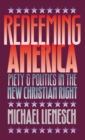 Image for Redeeming America: Piety and Politics in the New Christian Right