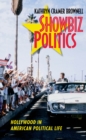 Image for Showbiz politics: Hollywood in American political life