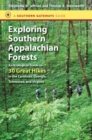 Image for Exploring Southern Appalachian Forests : An Ecological Guide to 30 Great Hikes in the Carolinas, Georgia, Tennessee, and Virginia