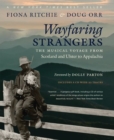 Image for Wayfaring strangers  : the musical voyage from Scotland and Ulster to Appalachia