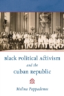 Image for Black Political Activism and the Cuban Republic
