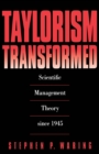 Image for Taylorism Transformed: Scientific Management Theory Since 1945