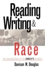 Image for Reading, Writing and Race: The Desegregation of the Charlotte Schools