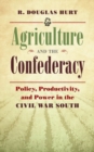 Image for Agriculture and the Confederacy  : policy, productivity, and power in the Civil War South
