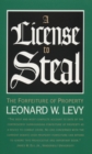 Image for License to Steal: The Forfeiture of Property