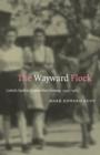 Image for Wayward Flock: Catholic Youth in Postwar West Germany, 1945-1965