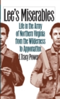 Image for Lee&#39;s Miserables: Life in the Army of Northern Virginia from the Wilderness to Appomattox