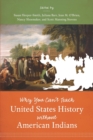 Image for Why You Can&#39;t Teach United States History without American Indians