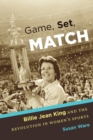 Image for Game, set, match  : Billie Jean King and the revolution in women&#39;s sports