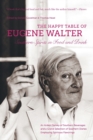 Image for The happy table of Eugene Walter  : Southern spirits in food and drink