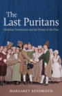 Image for The last Puritans  : mainline Protestants and the power of the past