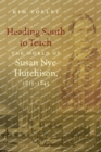 Image for Heading South to Teach : The World of Susan Nye Hutchison, 1815-1845