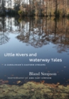 Image for Little Rivers and Waterway Tales: A Carolinian&#39;s Eastern Streams